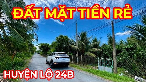 Tập 925 Đất Mặt Tiền Lộ Xoài Hl24b. Gần Ủy Ban Song Bình, Chợ Gạo, Tiền Giang.