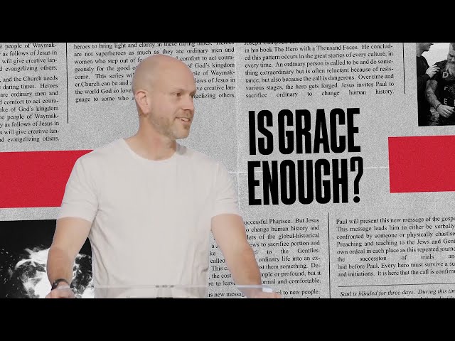 Is Grace Enough? | Hero Maker | Jon Dupin