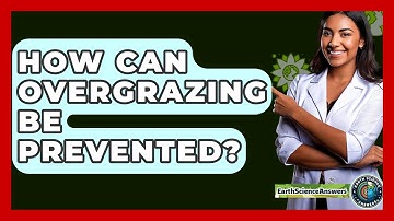 How Can Overgrazing Be Prevented? - Earth Science Answers