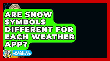 Are Snow Symbols Different For Each Weather App? - Weather Watchdog