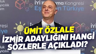 Ümit Özlale İzmir Adaylığını Hangi Sözlerle Açıkladı? I KRT Haber