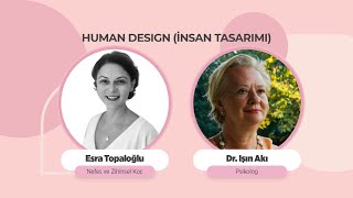 Human Design İnsan Tasarımı - Esra Toplaoğlu