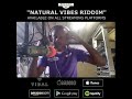 Music phill spinning the natural vibes riddim