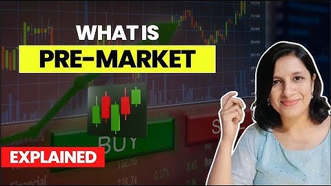Pre-market: Easy explanation