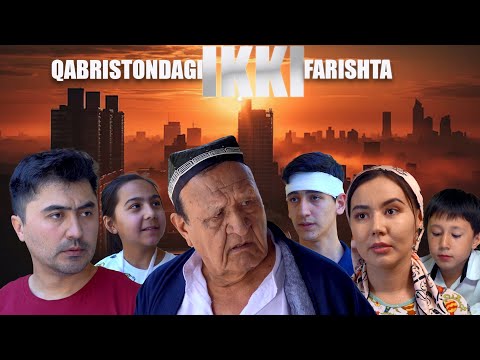 Qabristondagi ikki farishta (O`zbek kino) Қабристондаги икки фаришта