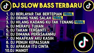 DJ SLOW BASS TERBARU 2024 | DJ VIRAL TIK TOK FULL BASS 🎵 DJ BERLAYAR TAK BERTEPIAN | FULL ALBUM