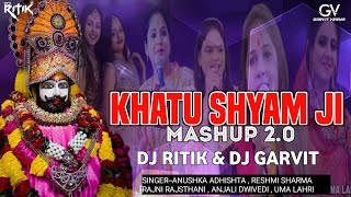 KHATU SHYAM JI ( MASHUP 2.0 ) DJ GARVIT & DJ RITIK
