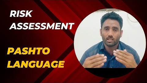 Risk assessment and steps? Pashto language. class 41 , views 144k
