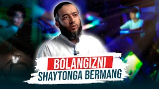 Bolangizni shaytonga bermang | @REGISTONTV