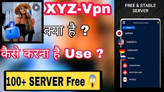 XYZ-VPN Kaise Use Kare || XYZ-Vpn Kya hai || XYZ VPN New app Use || How to use Xyz VPN App screenshot 2