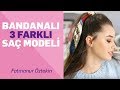 Fatmanur Öztekin: Fular ve Bandana ile Yapabileceğiniz 3 Farklı Saç Modeli