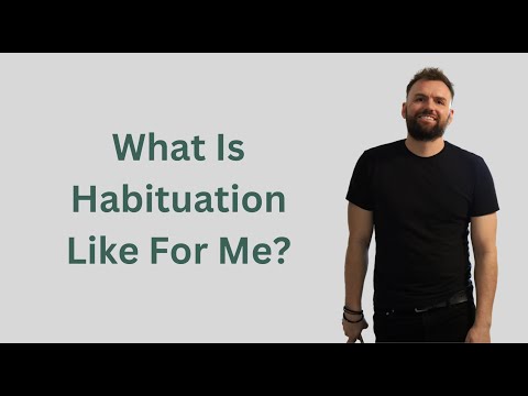 What Is Habituation