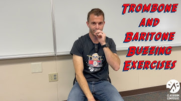 Trombone and Baritone Buzzing Exercises