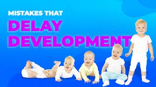 7 Must Know Tips for Better Baby Development (Avoid These Crucial Mistakes)