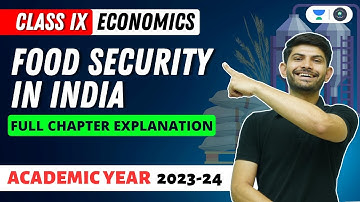 CBSE Class 9th |Economics |Food Security In India | Full Chapter Explanation