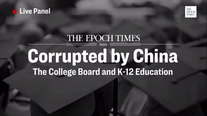 Corrupted by China: The College Board and K-12 Education | Jan Jekielek | Epoch Times - DayDayNews