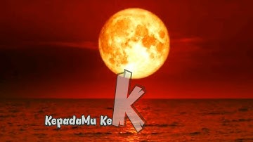 KepadaMu Kekasih HQ lirik 1982