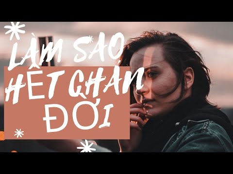 Video: Tại Sao Người Ta Chán đời?