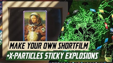 How to Make your own Shortfilm with Cinema 4D and  X-Particles Sticky Explosions Tutorial