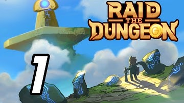 Raid the Dungeon - 1 - "Tapping Monsters"