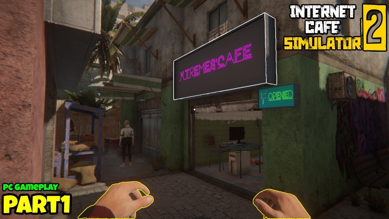 Internet cafe simulator 2 part 1 | high graphics | # ...