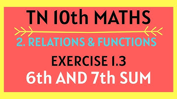 10th std RELATIONS & FUNCTIONS EXERCISE 1.3 6th AND 7th SUM
