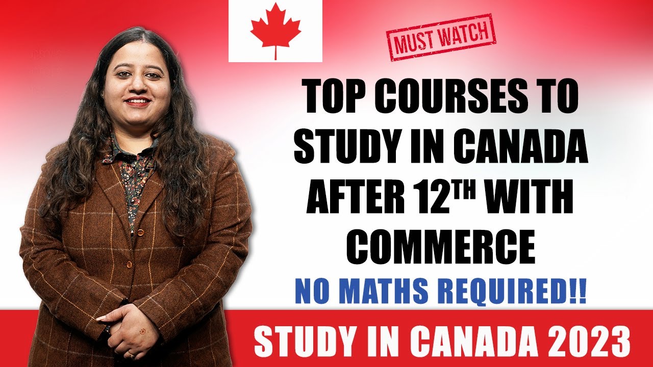 Bachelor Courses in Canada with Commerce Canada Courses without Math Study in Canada 2023