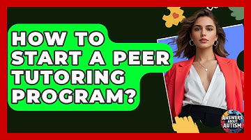 How To Start A Peer Tutoring Program? - Answers About Autism