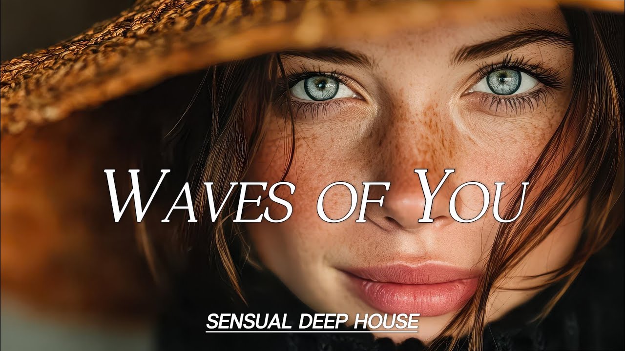 SENSUAL HOUSE - Waves of You 