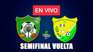 Juventud Copalera vs Juventud Pinulteca - Semifinal Vuelta Clausura 2024 Primera División