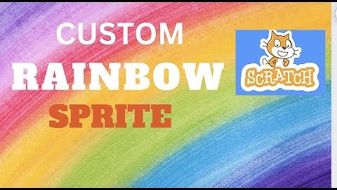 How To Make A Rainbow Sprite In Scratch 🌈