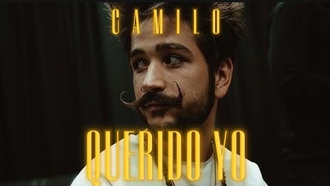 Querido Yo - CAMILO ❌️ YAMI SAFDIE  🍃🌎 | Estreno 2024