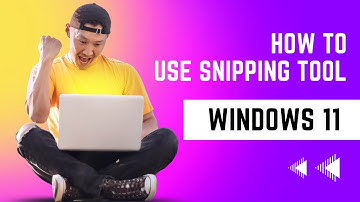 How to use Snipping Tool on Windows 11 | Step-by-Step Guide