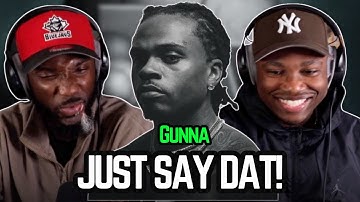 Gunna - Just Say Dat | FIRST REACTION