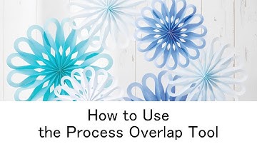 How to Use the Process Overlap Tool