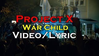 Project X - War Child [Video&Lyric]