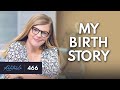 My Birth Story & Biblical Motherhood | Ep 466
