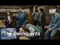 THE DELINQUENTS Trailer | TIFF 2023