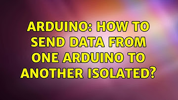 Arduino: How to send data from one Arduino to another isolated?