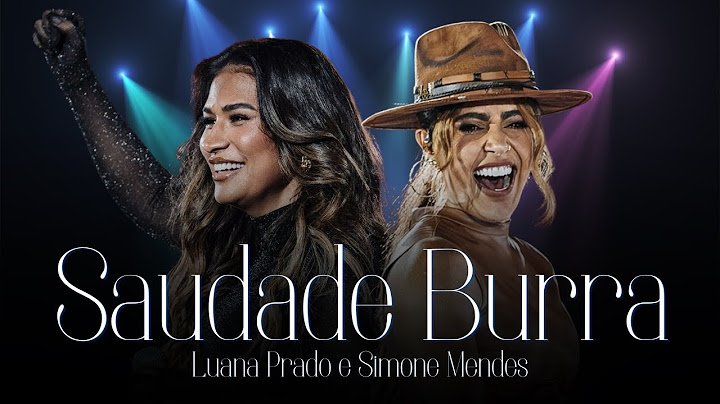 Lauana Prado e Simone Mendes - Saudade Burra (LETRA)