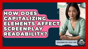 How Does Capitalizing Elements Affect Screenplay Readability? - Screenwriter