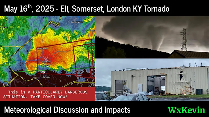 May 16 2025 Eli Somerset London KY EF4 Tornado - Meteorological Discussion and Impacts