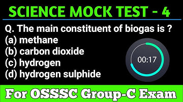 Science MOCK TEST - 4 For OSSSC GROUP-C EXAM | ARI|AMIN|SFS|EC|FOREST GUARD |