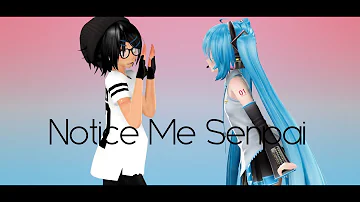 【MMD】Notice Me Senpai ft. Hatsune Miku - 初音ミク [Motion By AnastasiaP BATIM]