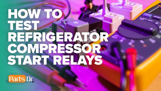 5 Ways To Test Refrigerator Compressor Start Relays A 2024
