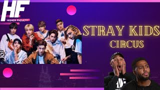Stray Kids 『CIRCUS』 Music Video Reaction: Higher Faculty