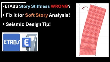 Why ETABS Gets Story Stiffness Wrong and How to Fix It! | Soft Story Irregularity