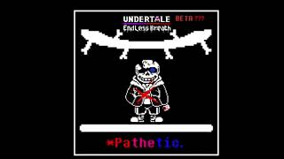 Undertale endless breath BETA phase 4 *Pathetic.