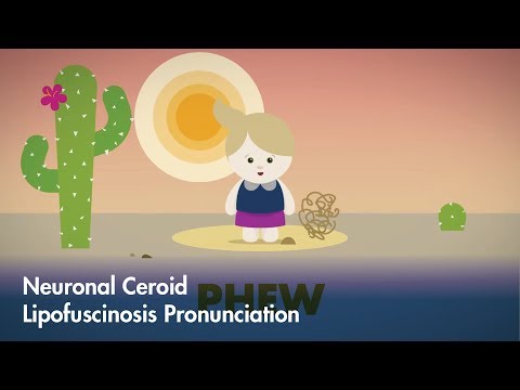 Learn How to Pronounce Neuronal Ceroid Lipofuscinosis