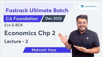 L2 | Economics Chapter 2 | Fastrack | Ultimate Batch | Mohnish Vora | Unacademy CA Foundation